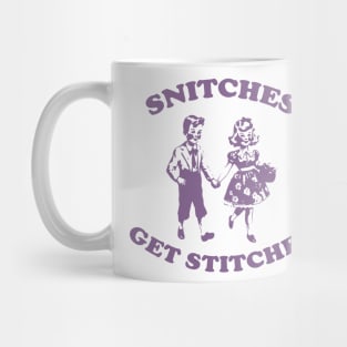 Snitches Get Stitches Tee - Funny Y2K Mug